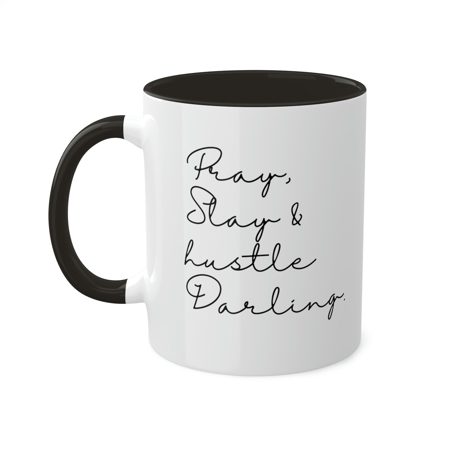 Pray Slay and Hustle Darling -11oz Coffee Mug - Inspirational Pink Coffee Mug, Gift for Women and Men, Gift for Spiritual or Religious Person