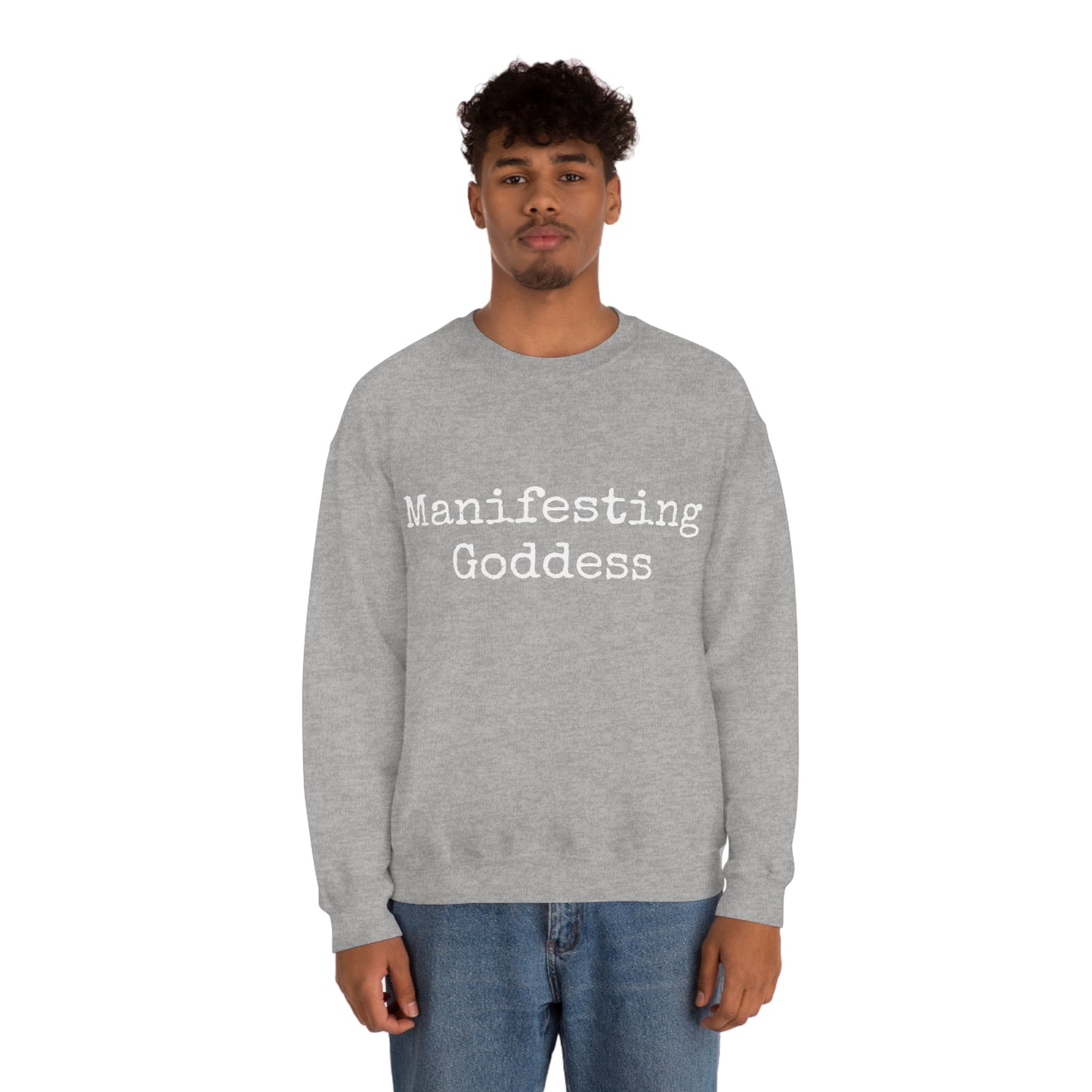 Manifesting Goddess - Heavy Blend Crewneck Sweatshirt - Inspirational Message, Novelty Sweatshirt, Gift Idea, Streetwear Sweatshirt Hoodie