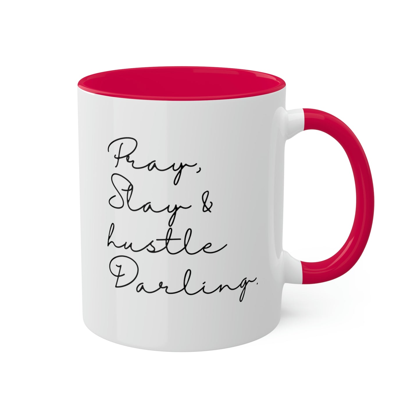 Pray Slay and Hustle Darling -11oz Coffee Mug - Inspirational Pink Coffee Mug, Gift for Women and Men, Gift for Spiritual or Religious Person