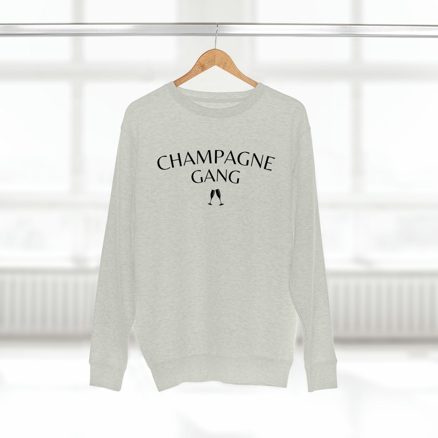 Champagne Gang - Premium Crew Neck Sweatshirt - Black Font - Funny Sayings, Sarcastic Sassy Novelty Sweatshirt, Champagne Bubbly Lover Gift