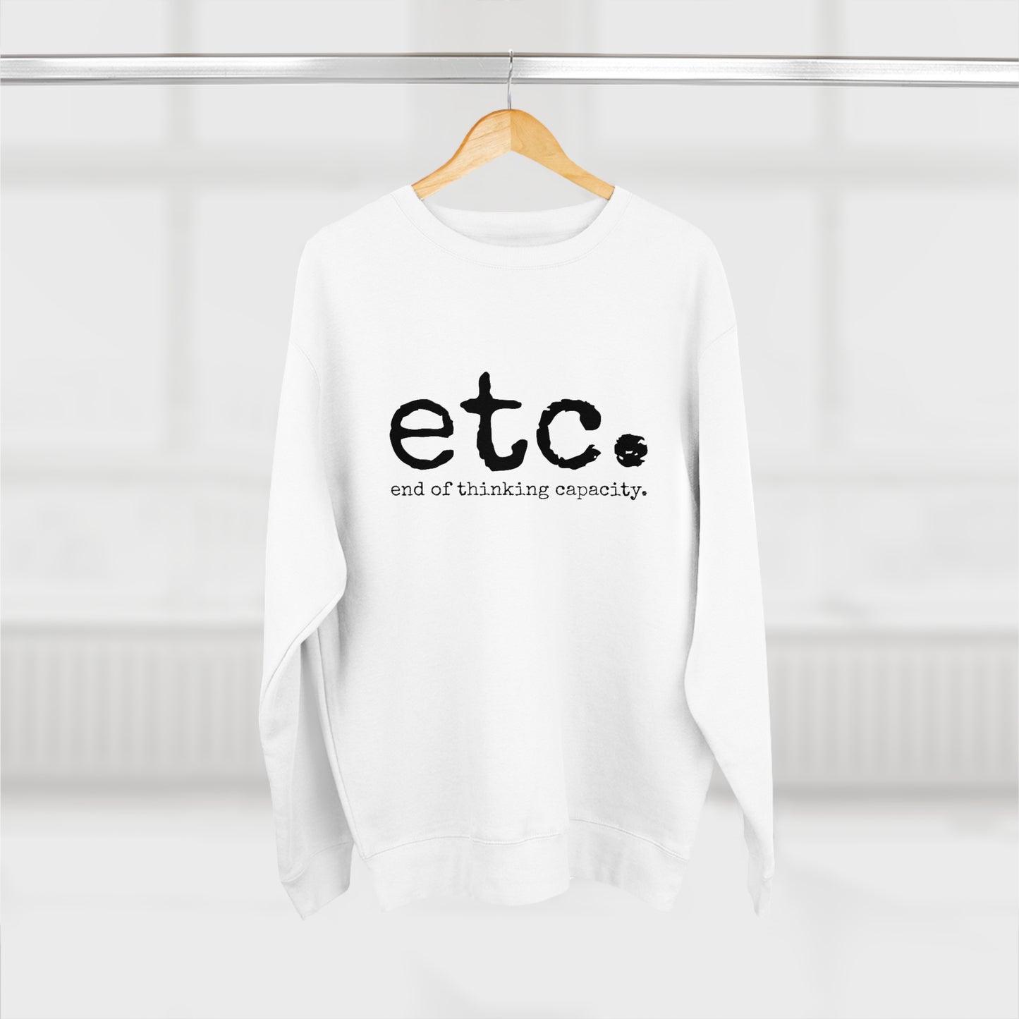 etc. - Unisex Premium Crewneck Sweatshirt - Gift for Her or Him, Funny Novelty Sweatshirt, Funny Gift Idea, Streetwear Sweatshirt