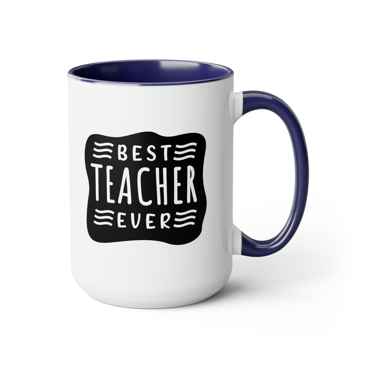 Best Teacher Ever (blck) - 15oz Coffee Mug, Favorite Teacher, Best Teacher, Gift for Teachers Week, Pink Mug for Teacher