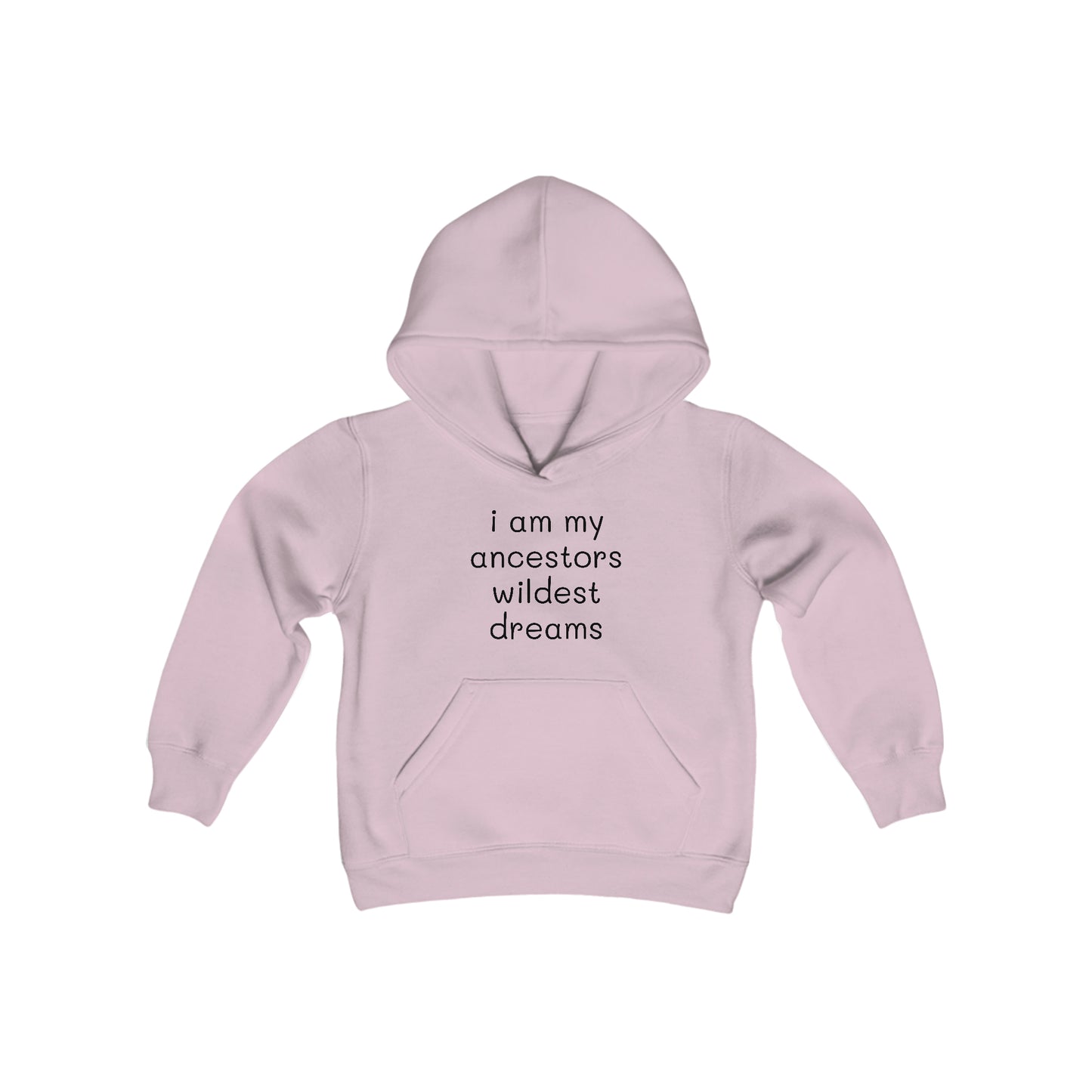 I Am My Ancestors' Wildest Dreams - Big Kid - Youth Heavy Blend Hooded Sweatshirt - Inspirational gift for Kids - Kids Streetwear Hoodie