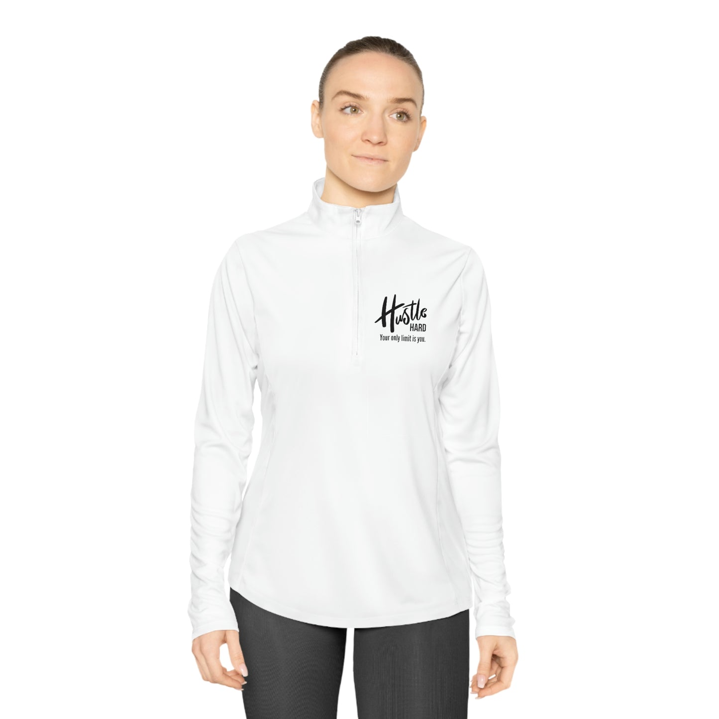 Hustle Hard Your Only Limit Is You - Ladies Quarter-Zip Pullover - Novelty Running Shirt Athletic Long Sleeve Workout Long Sleeve Tops