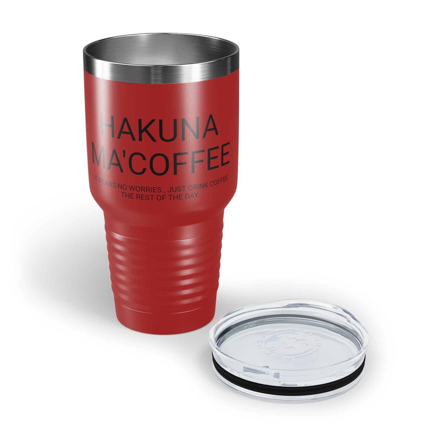 Hakuna Ma'coffee - XL Shatterproof Travel Tumbler, 30oz - Engraved Tumbler, Funny Mug Gift, Funny Travel Mug, Funny Tumbler Gift, Gift for Friends, Adult Tumbler Gift