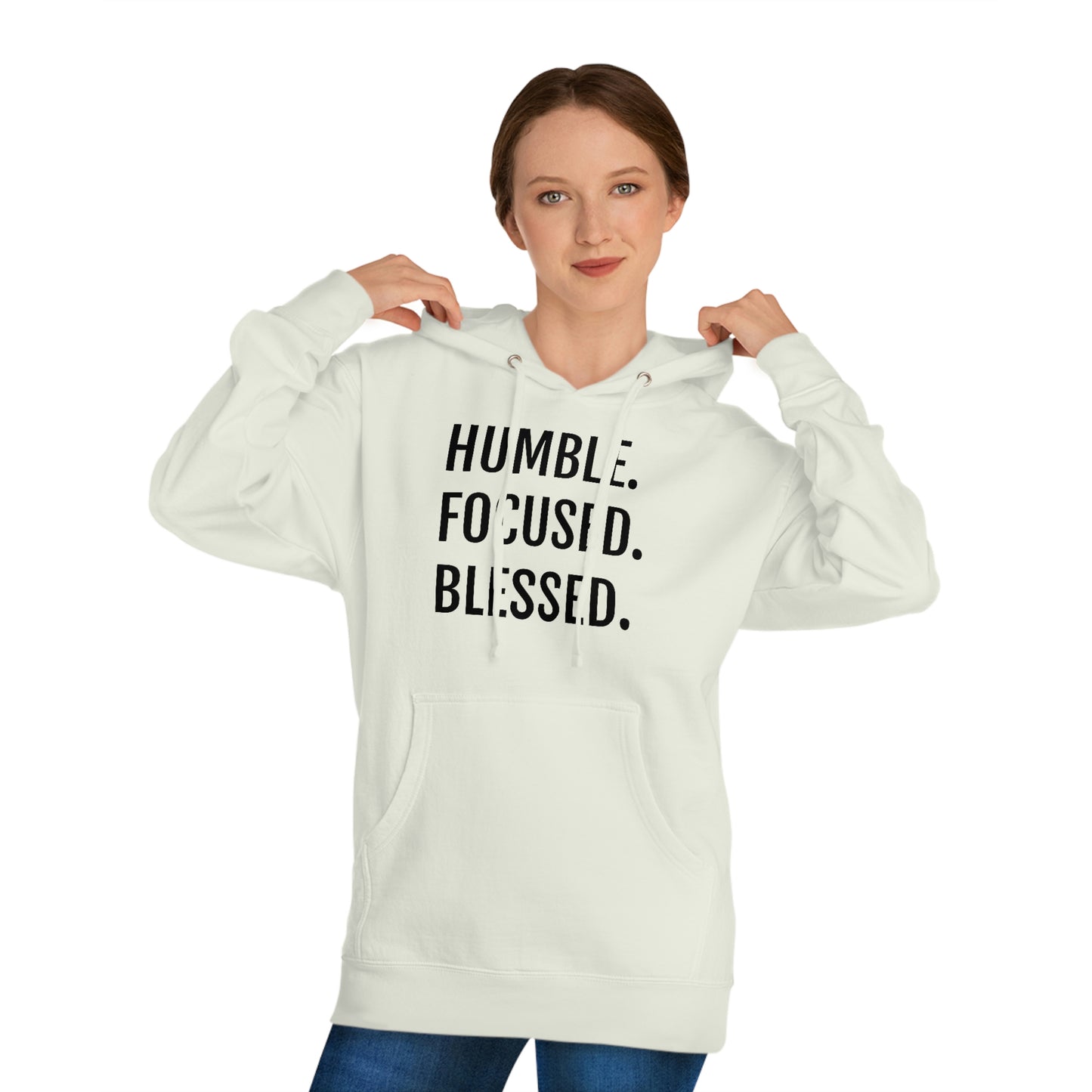 Humble. Focused. Blessed. - Unisex Hooded Sweatshirt - Inspirational Novelty Sweatshirt, Gift Idea, Streetwear Sweatshirt Hoodie
