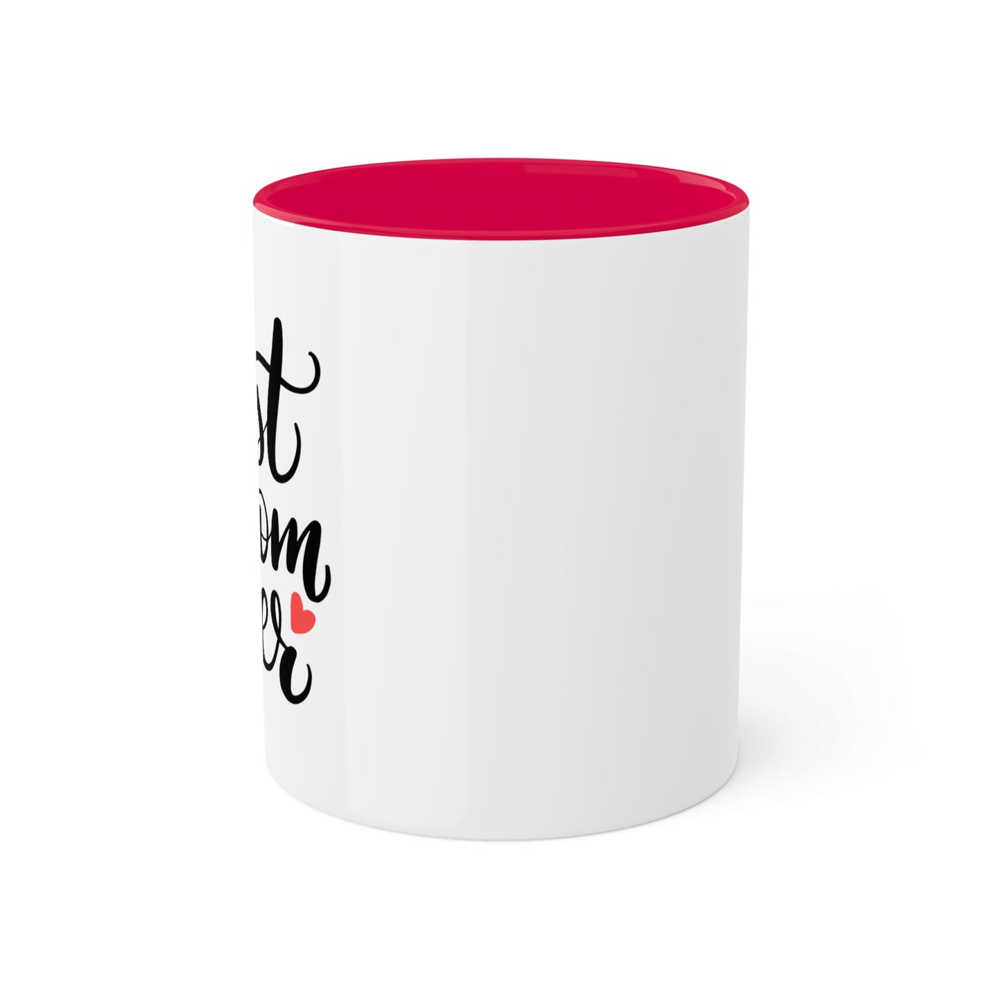 Best Mom Ever - 11oz Coffee Mug, Novelty Mug, Gift for Mom, Mother's Day Gift, Love Mom Coffee Cup