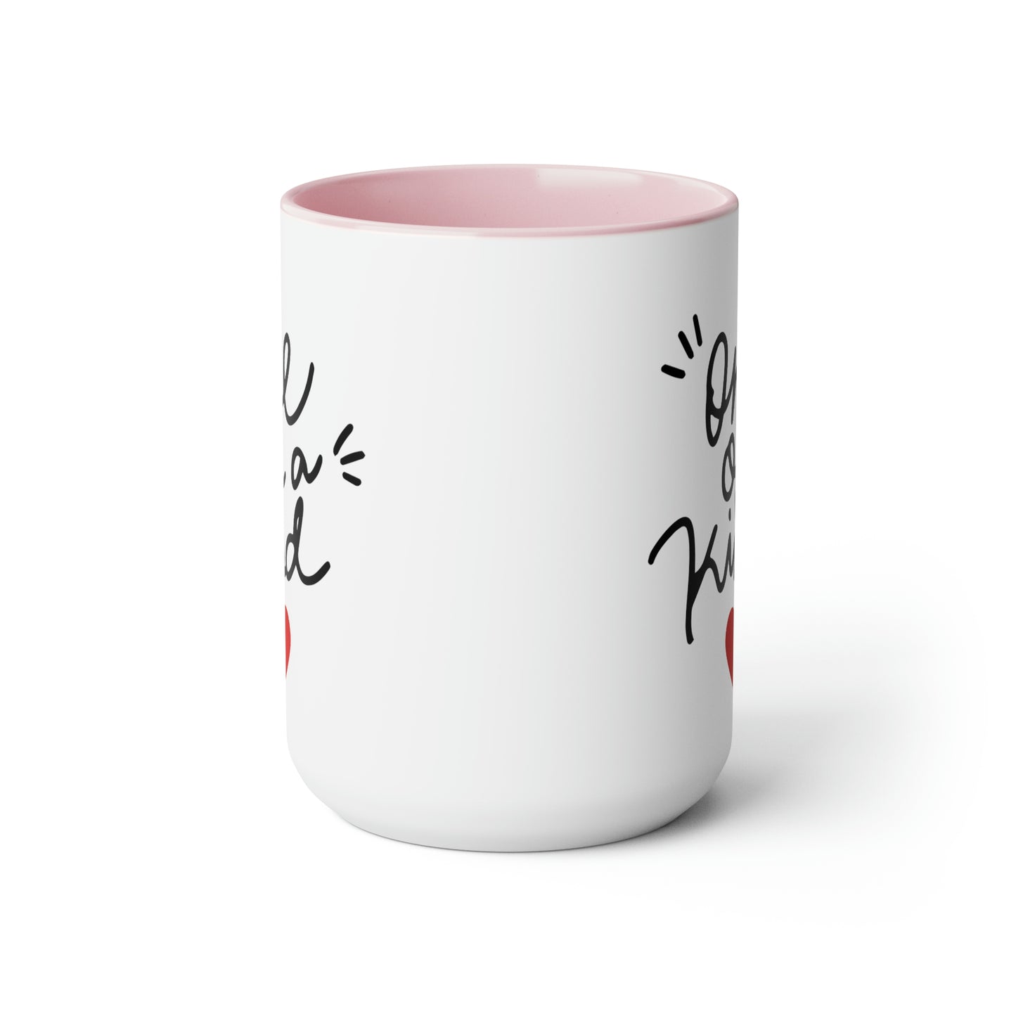 One of a Kind - 15oz Large Coffee Mugs - Inspirational Pink Coffee Mug, Gift for Women, Girl Power Gift, Gift for Women's History Month