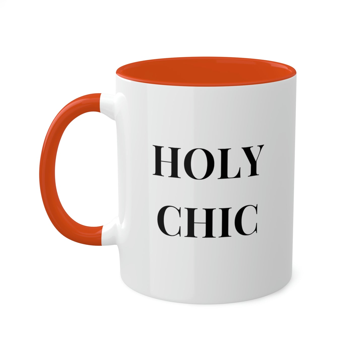 Holy Chic -11oz Coffee Mug, Novelty Mug for fashionable friend, Gift for Mom, Pink Coffee Mug for Chic Friend, Gift for Girlfriends