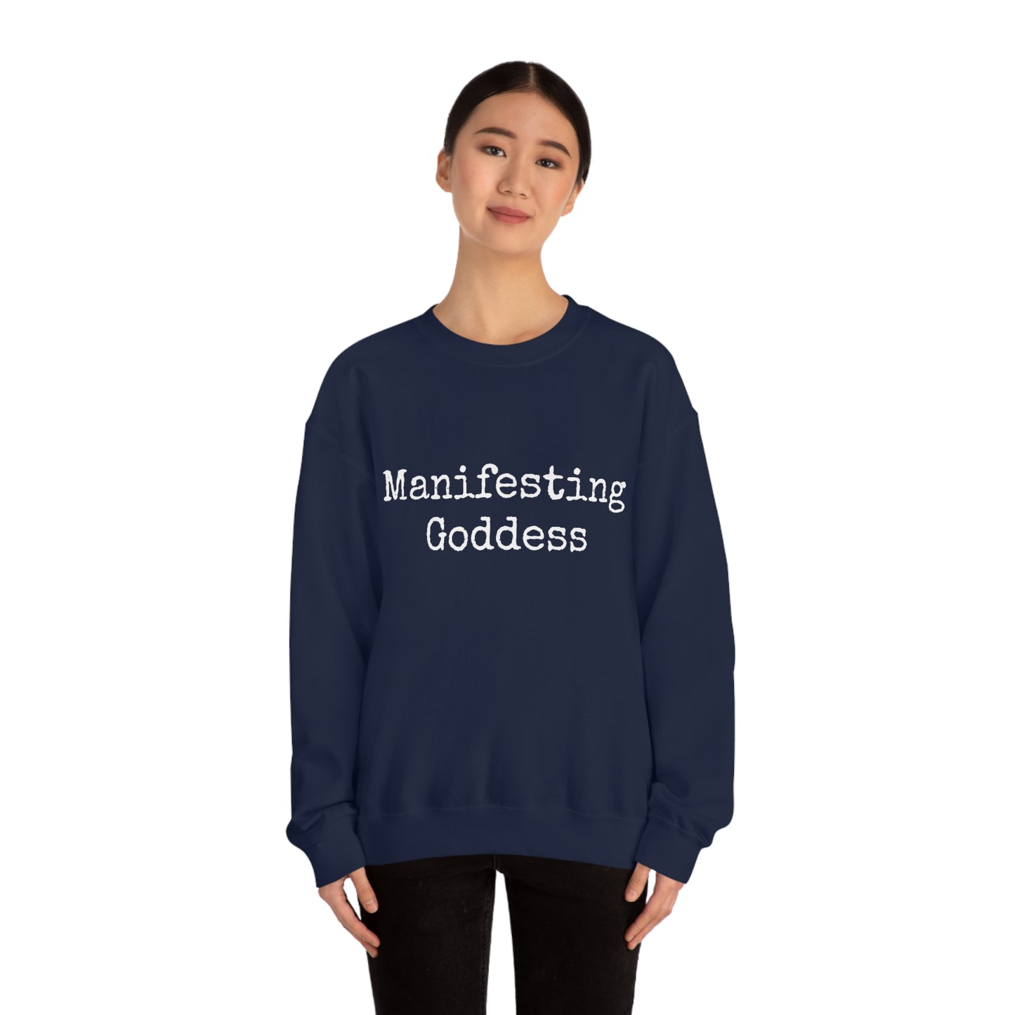 Manifesting Goddess - Heavy Blend Crewneck Sweatshirt - Inspirational Message, Novelty Sweatshirt, Gift Idea, Streetwear Sweatshirt Hoodie
