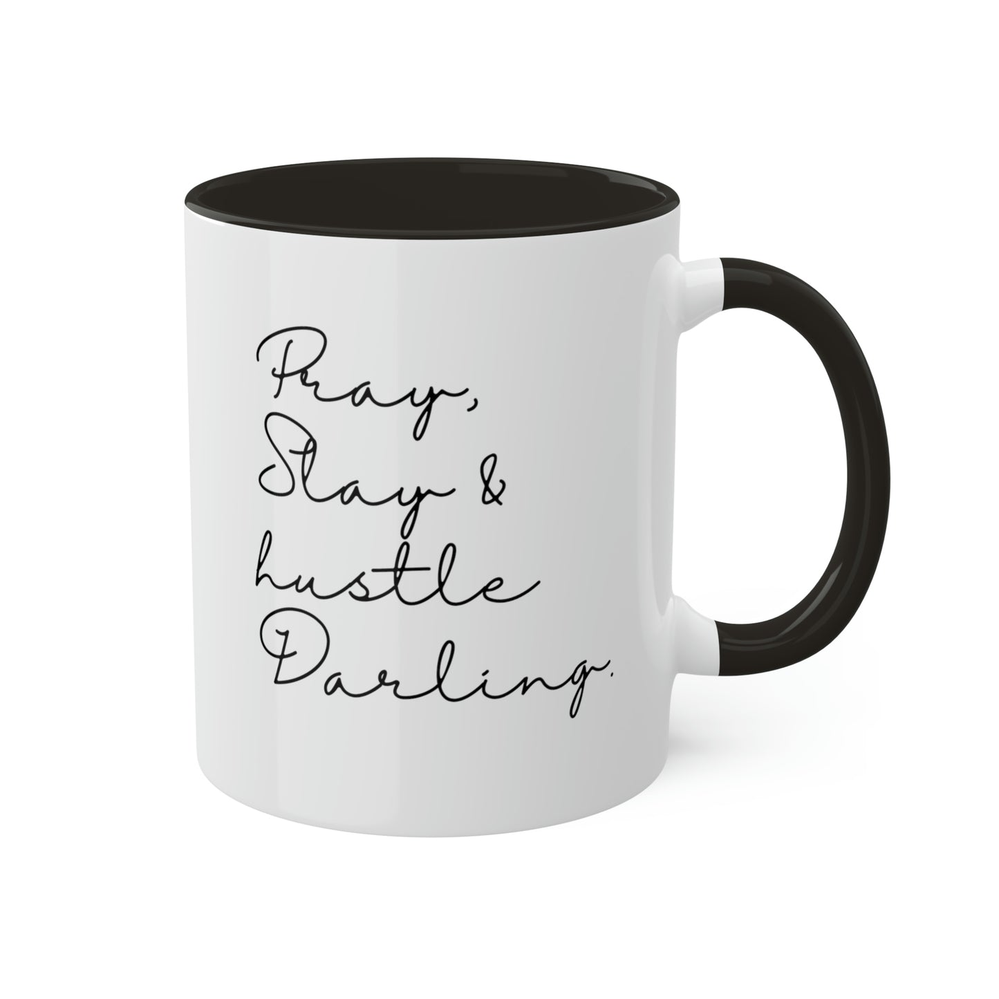 Pray Slay and Hustle Darling -11oz Coffee Mug - Inspirational Pink Coffee Mug, Gift for Women and Men, Gift for Spiritual or Religious Person