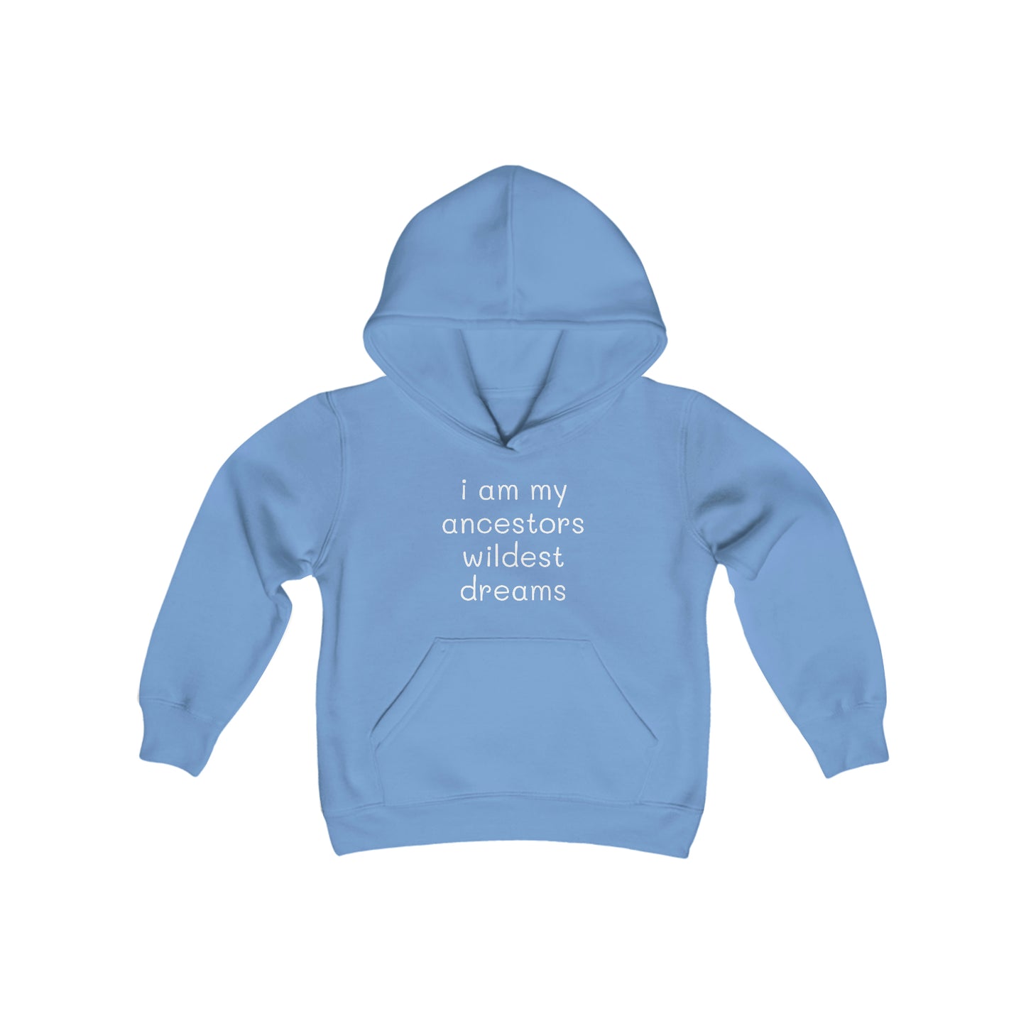 I Am My Ancestors' Wildest Dreams - Big Kid - Youth Heavy Blend Hooded Sweatshirt - Inspirational gift for Kids - Kids Streetwear Hoodie