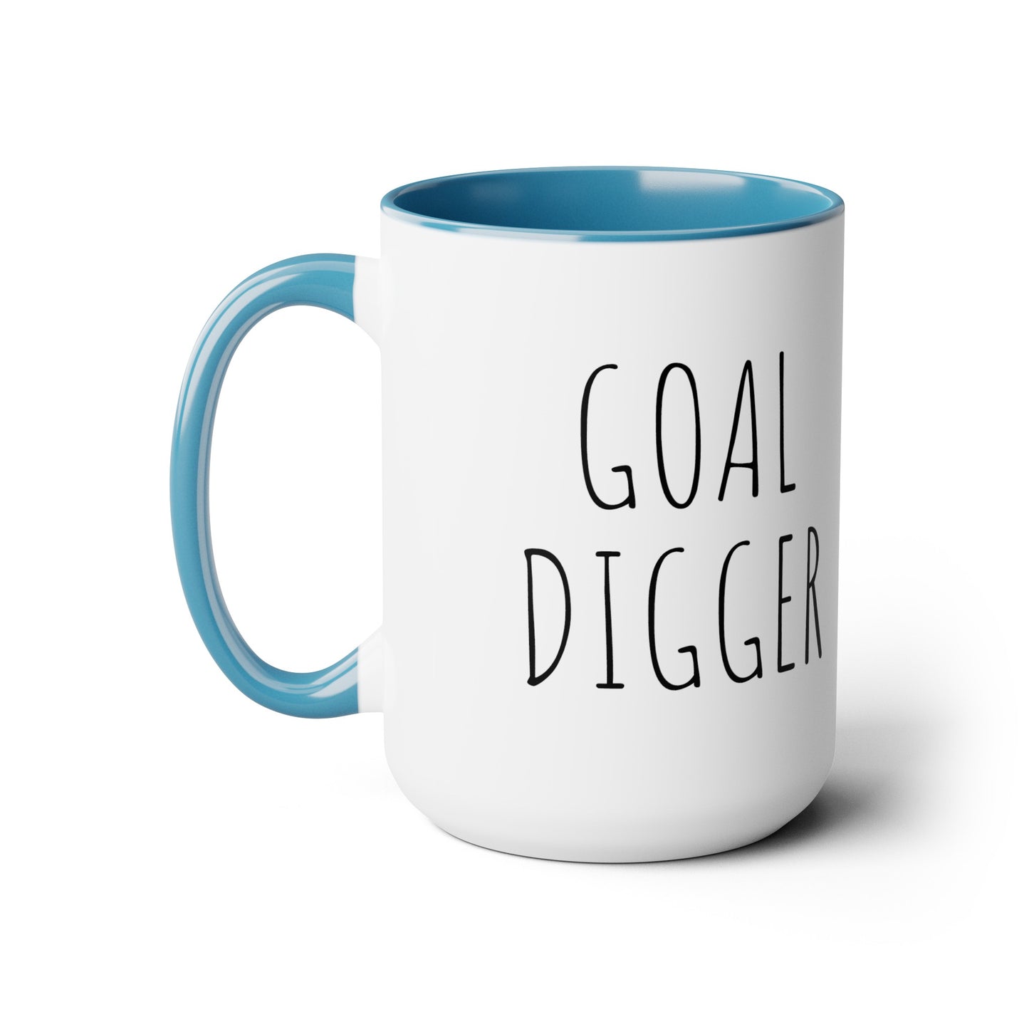 Goal Digger - 15oz Large Coffee Mugs - Inspirational Coffee Mug, Mugs for Goal Setters, Gift for Women and Men