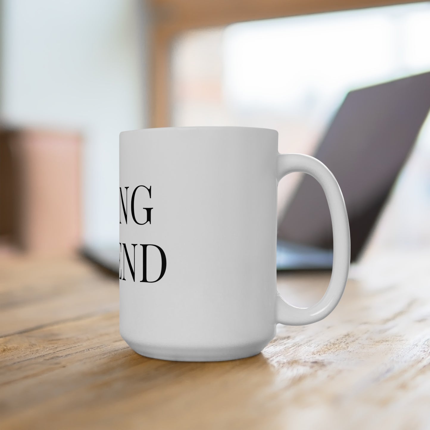 Living Legend - Large 15oz Mug - Inspirational Coffee Mug, Funny Coffee Mug, Mugs With Sayings, Gift for Women and Men