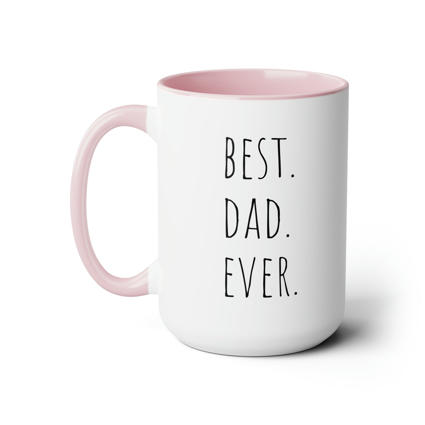 Best. Dad. Ever. - 15oz Large Mugs - Novelty Tea and Coffee Mug, Father's Day Gift, Novelty Mug for Dad, Gift for Dad