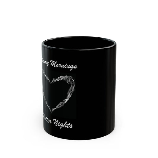 Steamy Mornings, Hotter Nights – 11 oz Valentine’s Day Coffee Mug