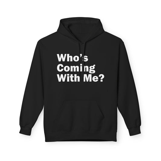 Who's Coming With Me? Unisex Midweight Softstyle Fleece Hoodie