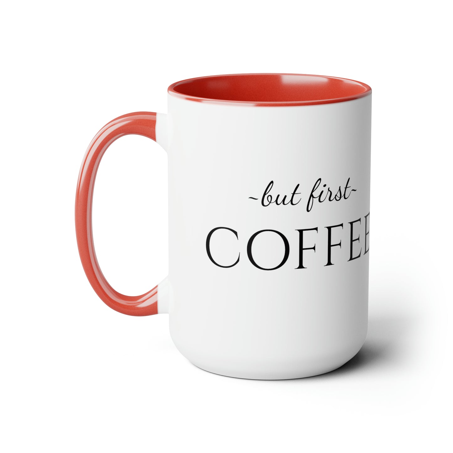 But First, Coffee - 15oz Large Coffee Mugs - Funny Coffee Mug, Mugs With Sayings, Gift for Women and Men, Gift for Him and Her, Humorous Coffee Mug