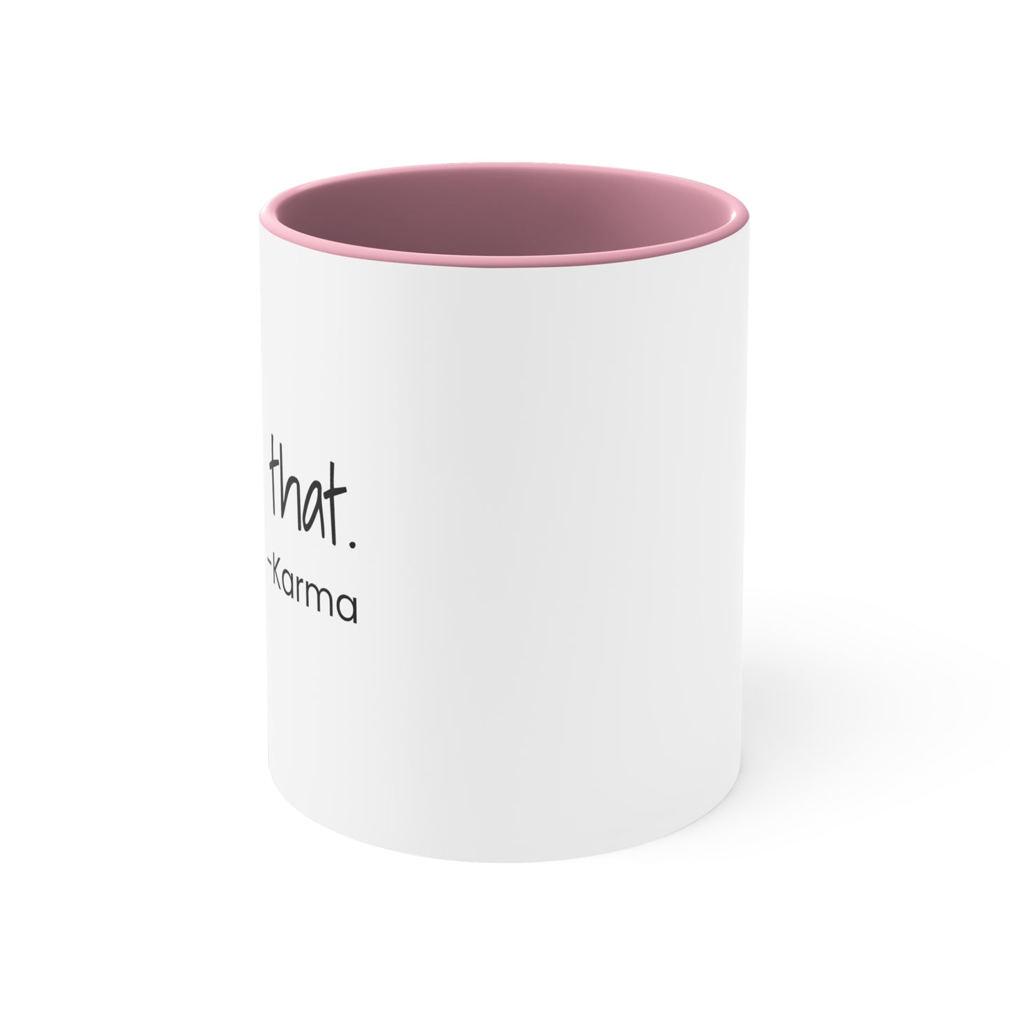 I Saw That - Karma - 11oz Coffee Mug - Coffee Mug for Coworker, Funny Coffee Mug, Gift for Friend, Humorous Coffee Mug