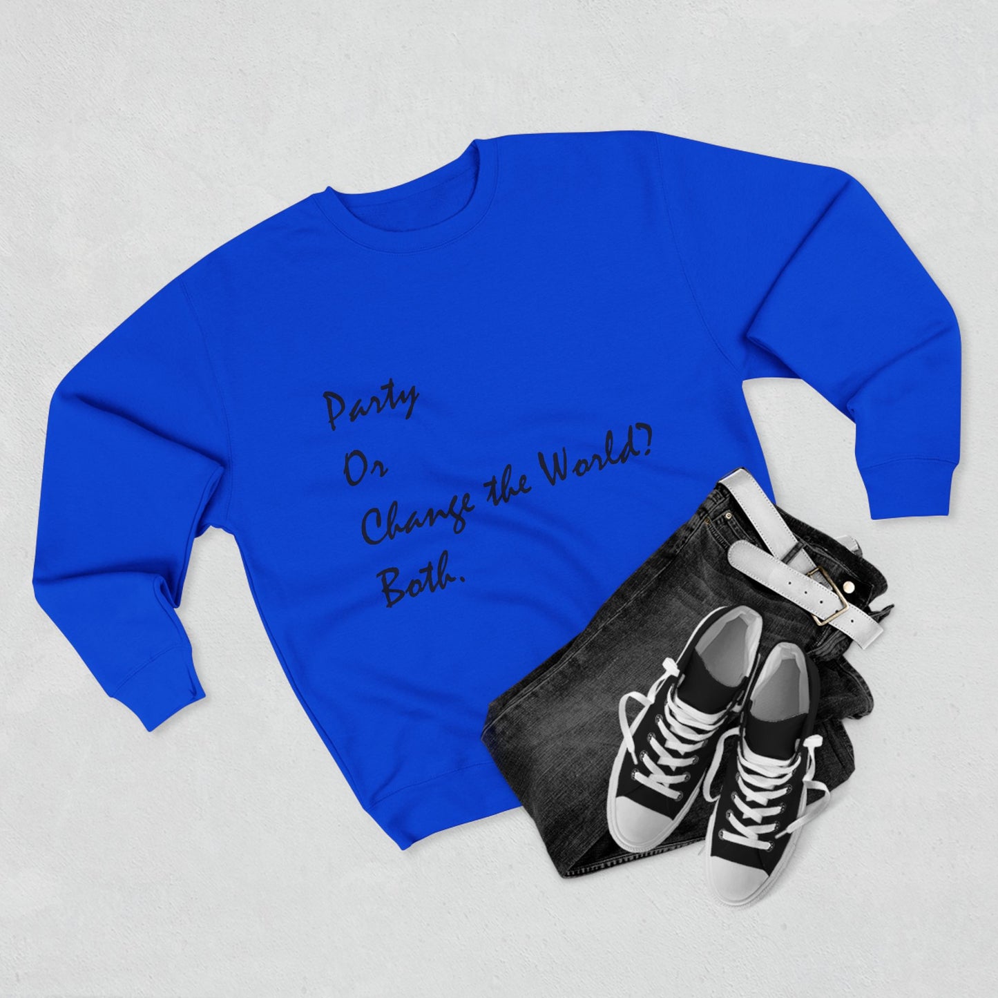 Party or Change the World? Both. Unisex Crewneck Sweatshirt
