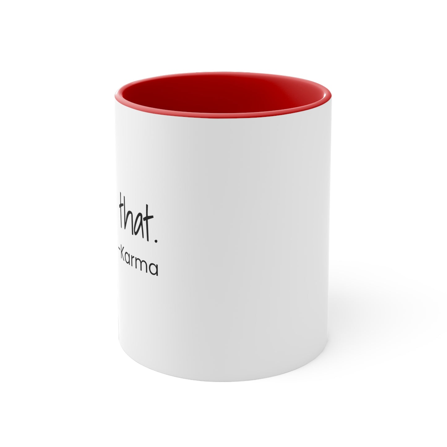 I Saw That - Karma - 11oz Coffee Mug - Coffee Mug for Coworker, Funny Coffee Mug, Gift for Friend, Humorous Coffee Mug