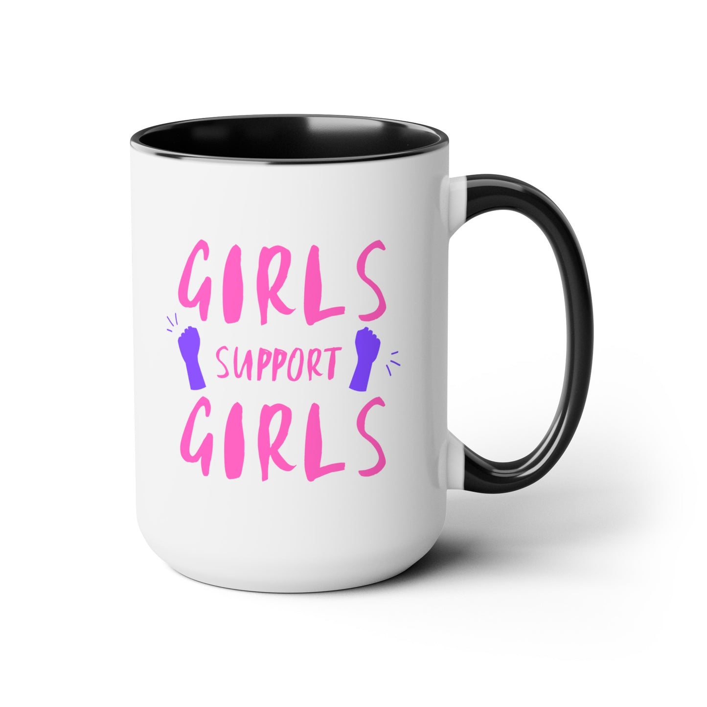 Girls Support Girls - 15oz Large Coffee Mugs - Inspirational Coffee Mug, Gift for Women, Girl Power Gift, Gift for Women's History Month