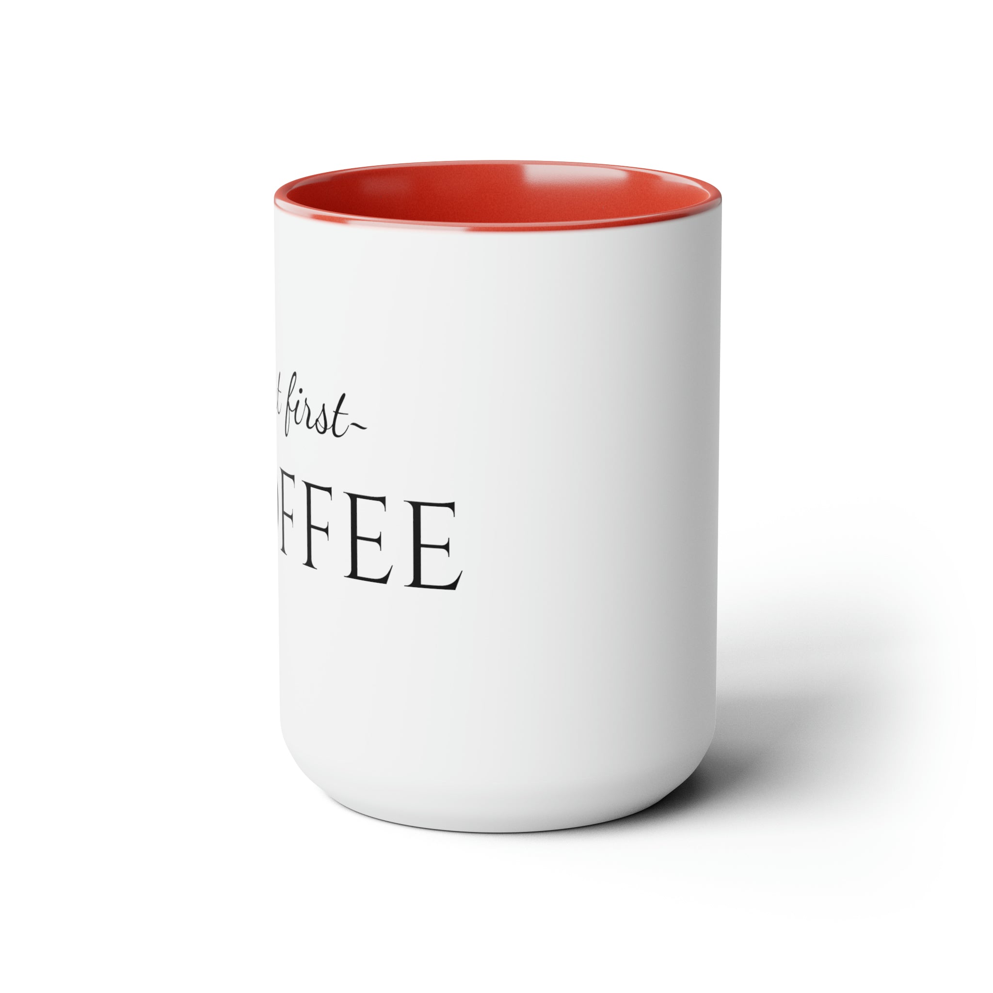 But First, Coffee - 15oz Large Coffee Mug