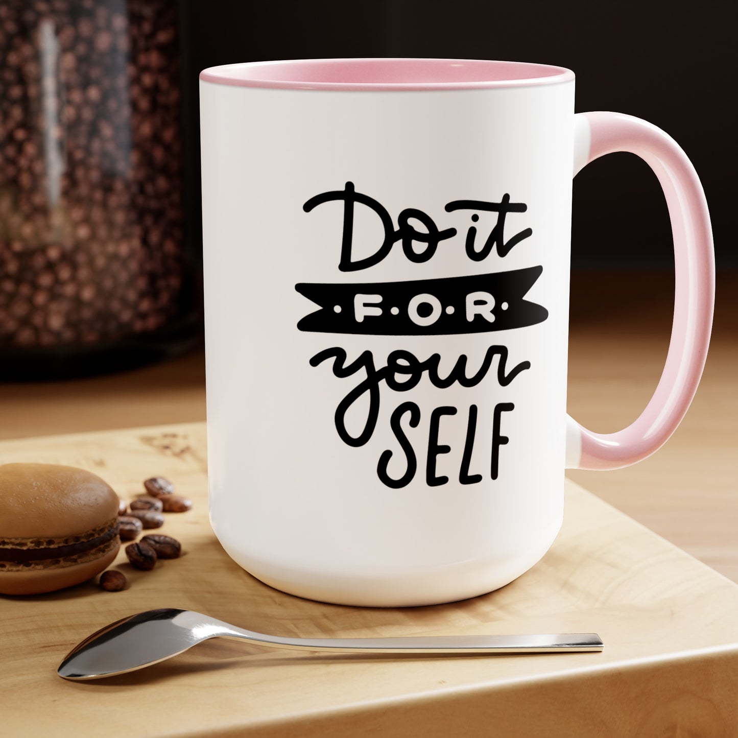 Do It For Yourself - 15oz Coffee Mug, Mug for Ambition, Mug for Independent Friend, Mug for Goals, Gift for Co-worker, Gift for Boss