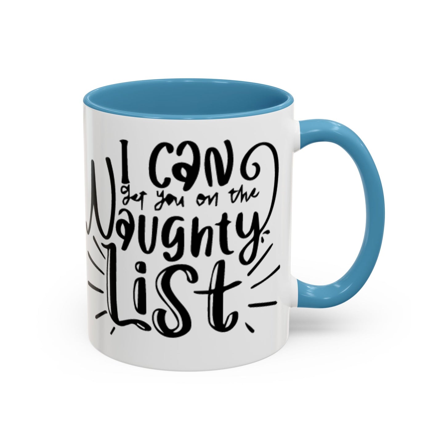 I Can Put You On the Naughty List Accent Coffee Mug (11 oz)