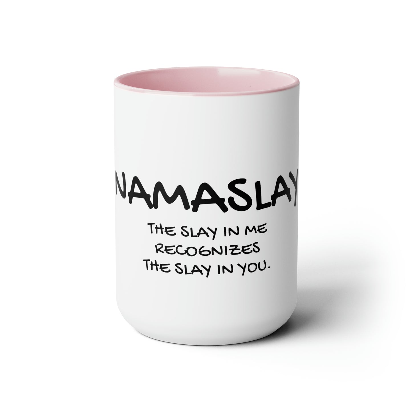 Namaslay - 15oz Large Coffee Mugs - Inspirational Coffee Mug, Funny Coffee Mug, Mugs With Sayings, Gift for Women and Men, Gift for Him and Her, Humorous Coffee Mug