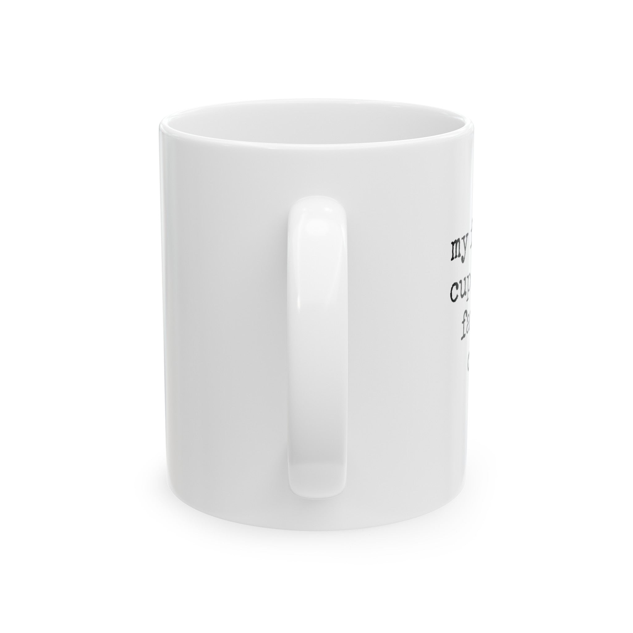 My Favorite Cup From My Favorite Child - 11oz Ceramic Coffee Mug