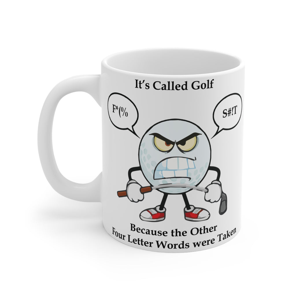 Golf is a four letter word - 11oz Coffee Mug