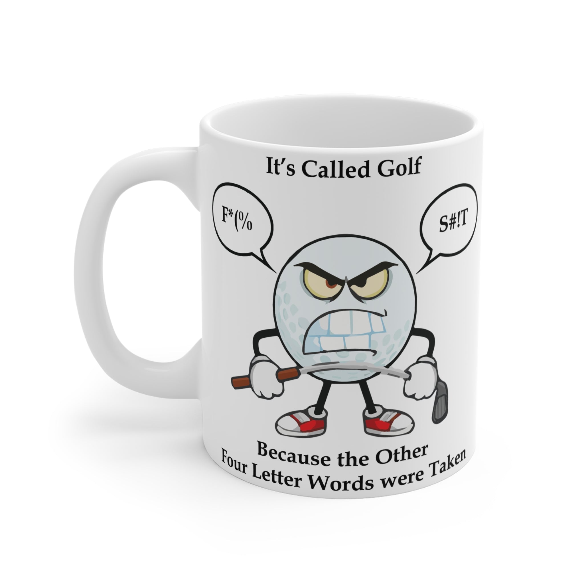 Golf is a four letter word - 11oz Coffee Mug