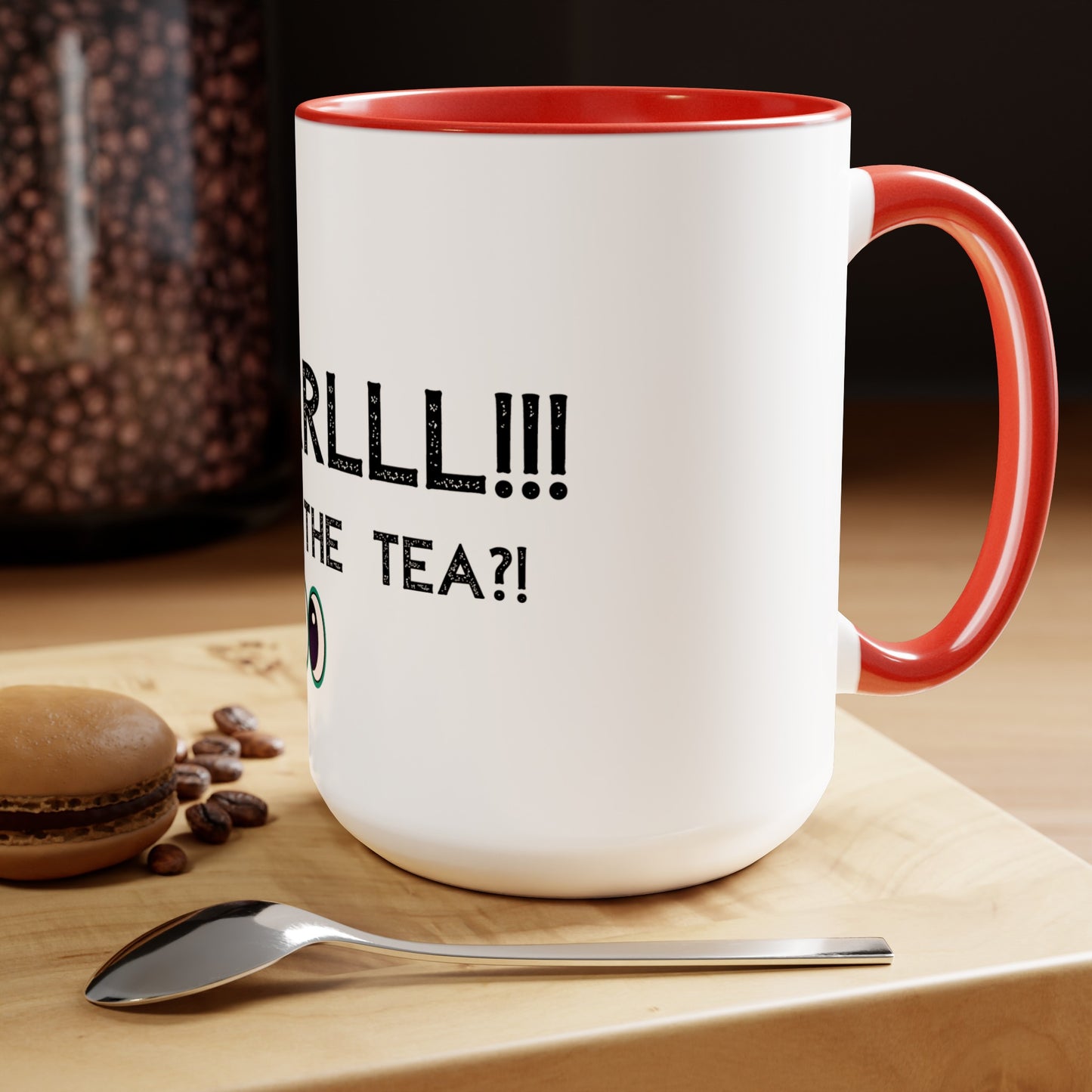 Girrrrlll!!! What's the Tea?! - 15oz Large Coffee Mugs - Funny Tea Mug, Gift for Women, Morning Tea Gossip, Gag Gift for Best friend