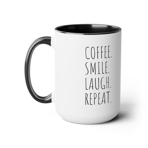 Coffee. Smile. Laugh. Repeat. - 15oz Large Coffee Mugs