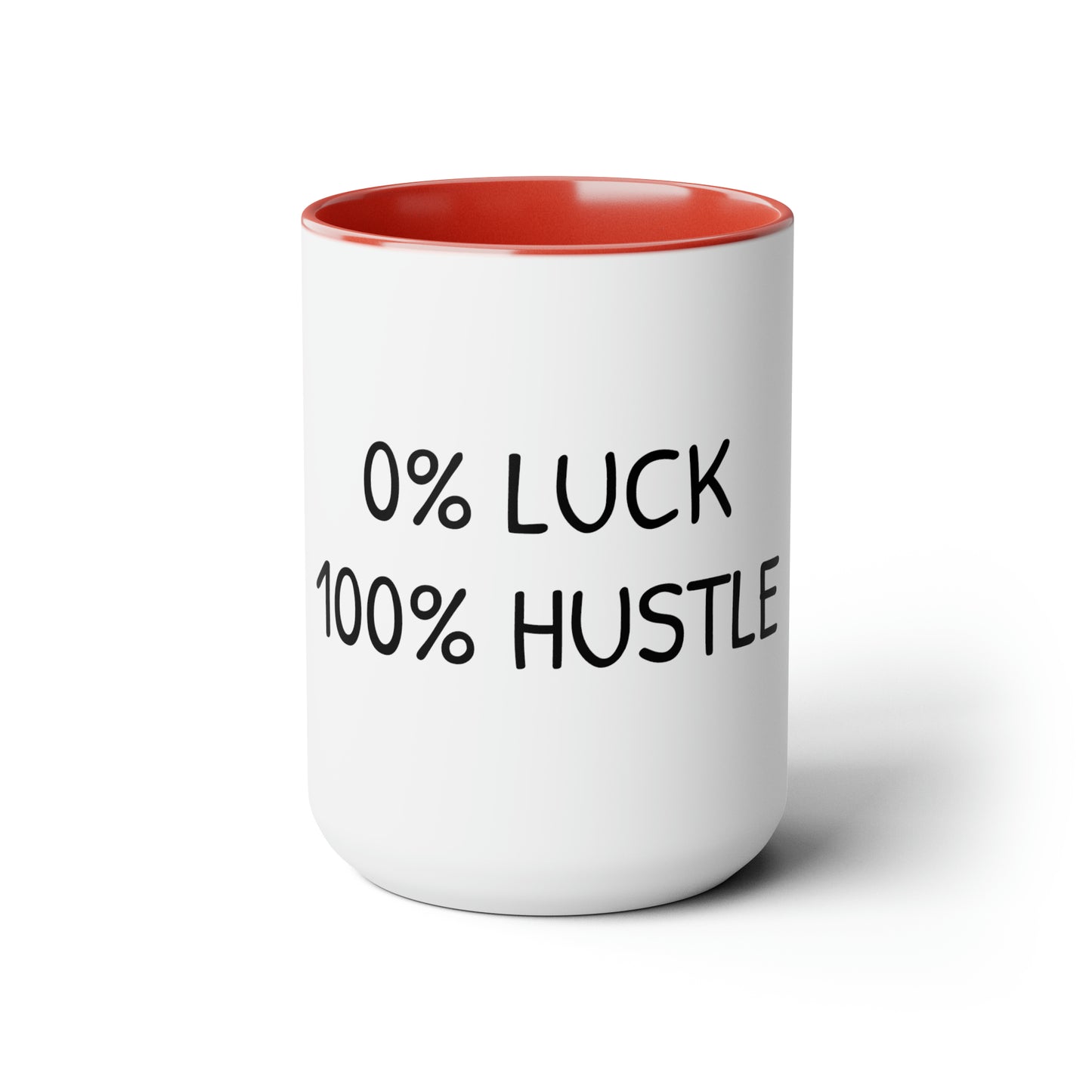 0% Luck 100% Hustle - 15oz Large Coffee Mugs - Inspirational Coffee Mug, Funny Coffee Mug, Mugs With Sayings, Gift for Women and Men, Gift for Him and Her, Ambitious Hustle Coffee Mug