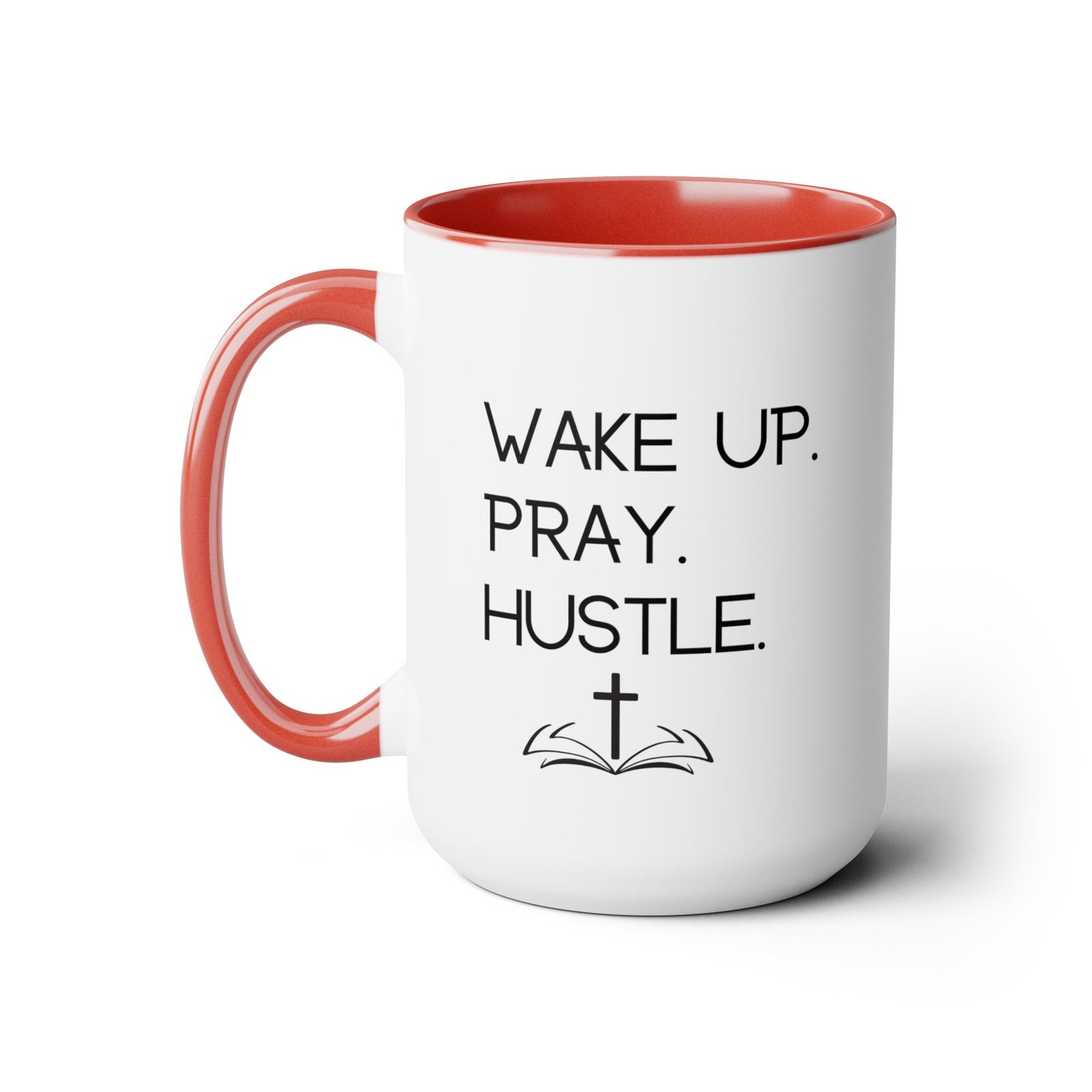 Wake Pray Hustle - 15oz Large Coffee Mugs - Inspirational Coffee Mug, Gift for Women and Men, Gift for Spiritual or Religious Person