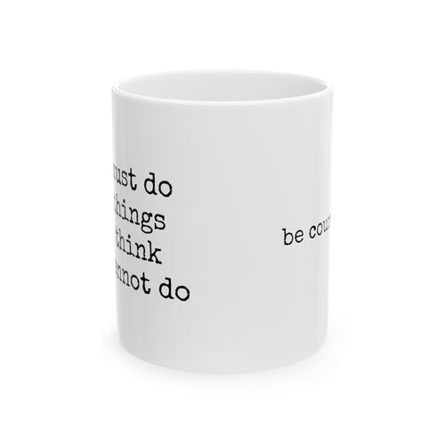Be Courageous - 11oz. Ceramic Mug
