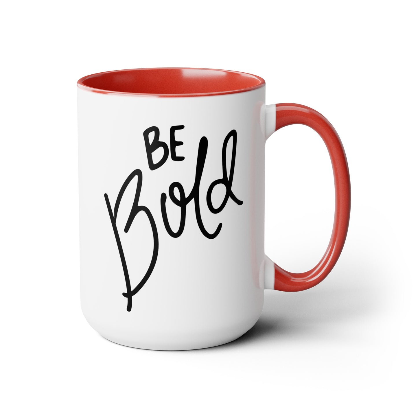 Be Bold - 15oz Large Coffee Mugs - Inspirational Coffee Mug, Gift for Women, Girl Power Gift, Gift for Women's History Month