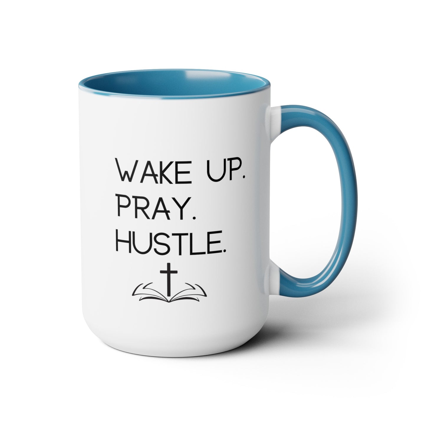 Wake Pray Hustle - 15oz Large Coffee Mugs - Inspirational Coffee Mug, Gift for Women and Men, Gift for Spiritual or Religious Person