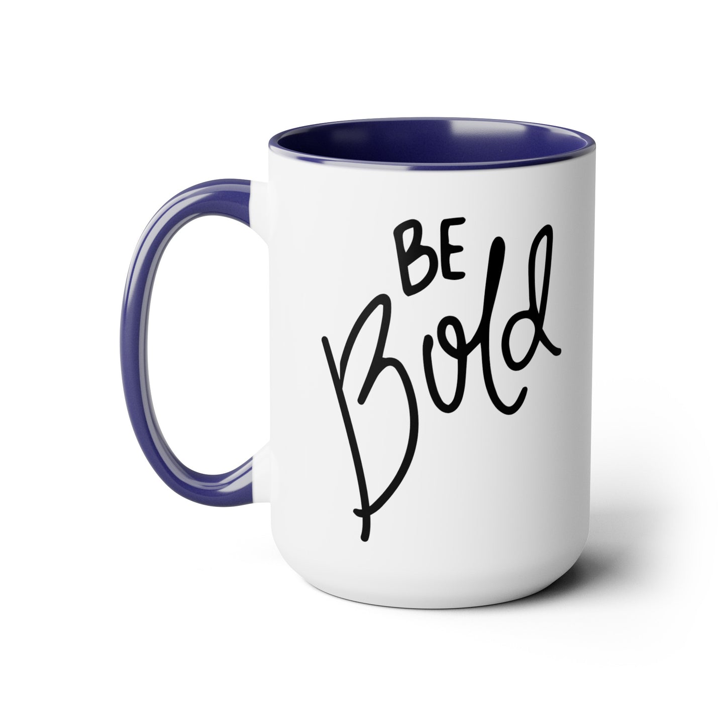 Be Bold - 15oz Large Coffee Mugs - Inspirational Coffee Mug, Gift for Women, Girl Power Gift, Gift for Women's History Month