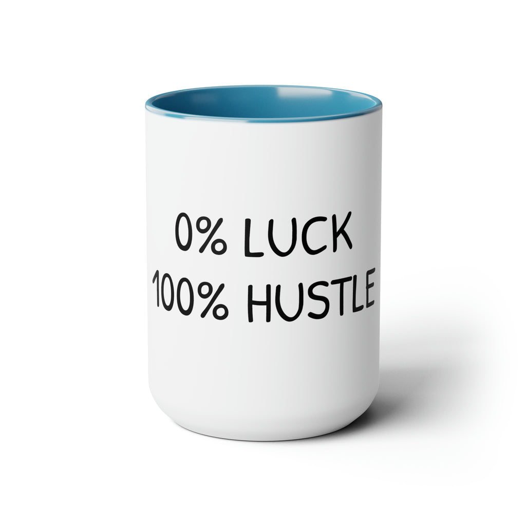 0% Luck 100% Hustle - 15oz Large Coffee Mug