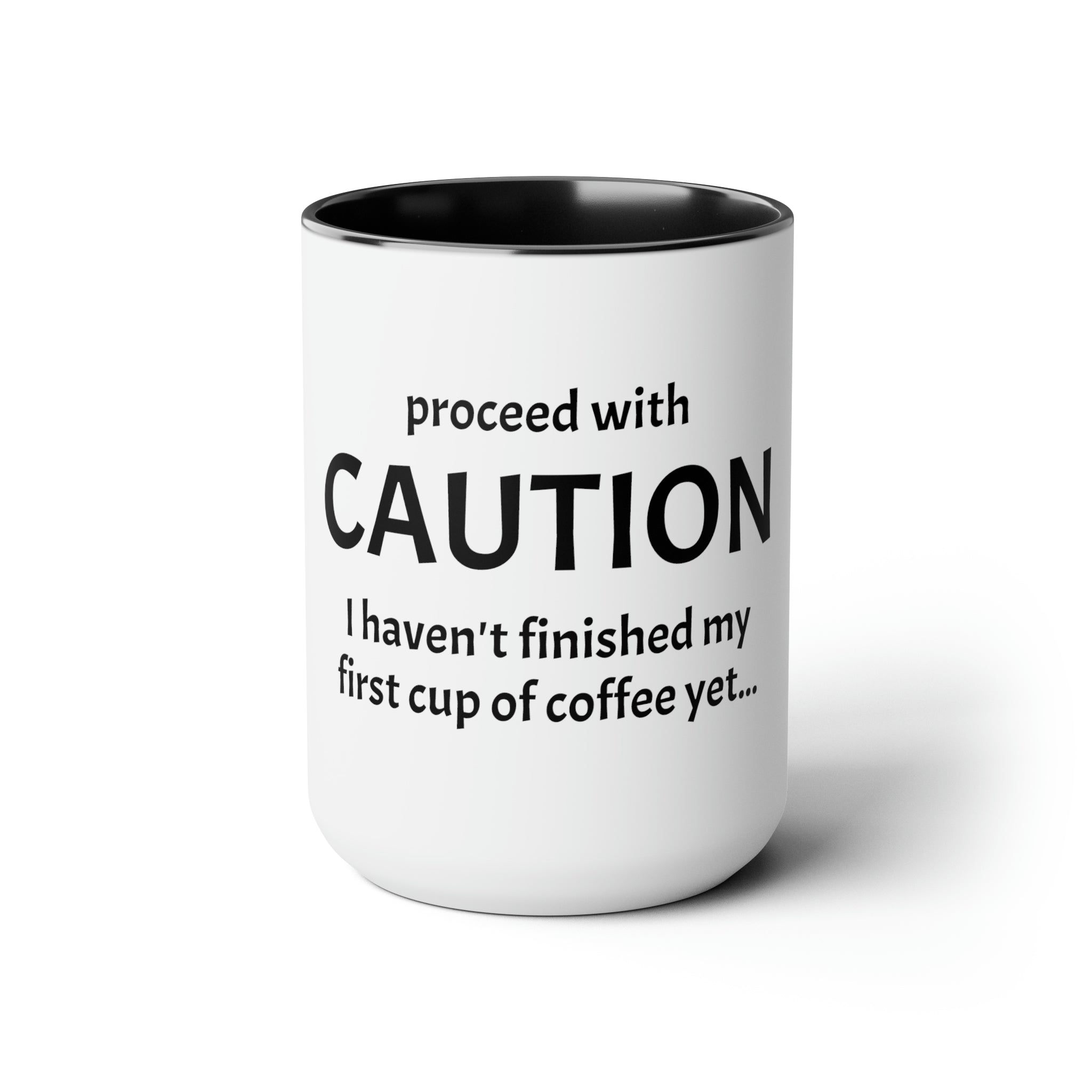 Proceed With Caution... Coffee - 15oz Large Coffee Mug