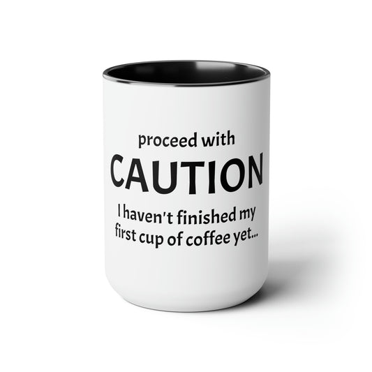 Proceed With Caution... Coffee - 15oz Large Coffee Mugs - Funny Coffee Mug, Mugs With Sayings, Gift for Women and Men, Gift for Him and Her, Humorous Coffee Mug