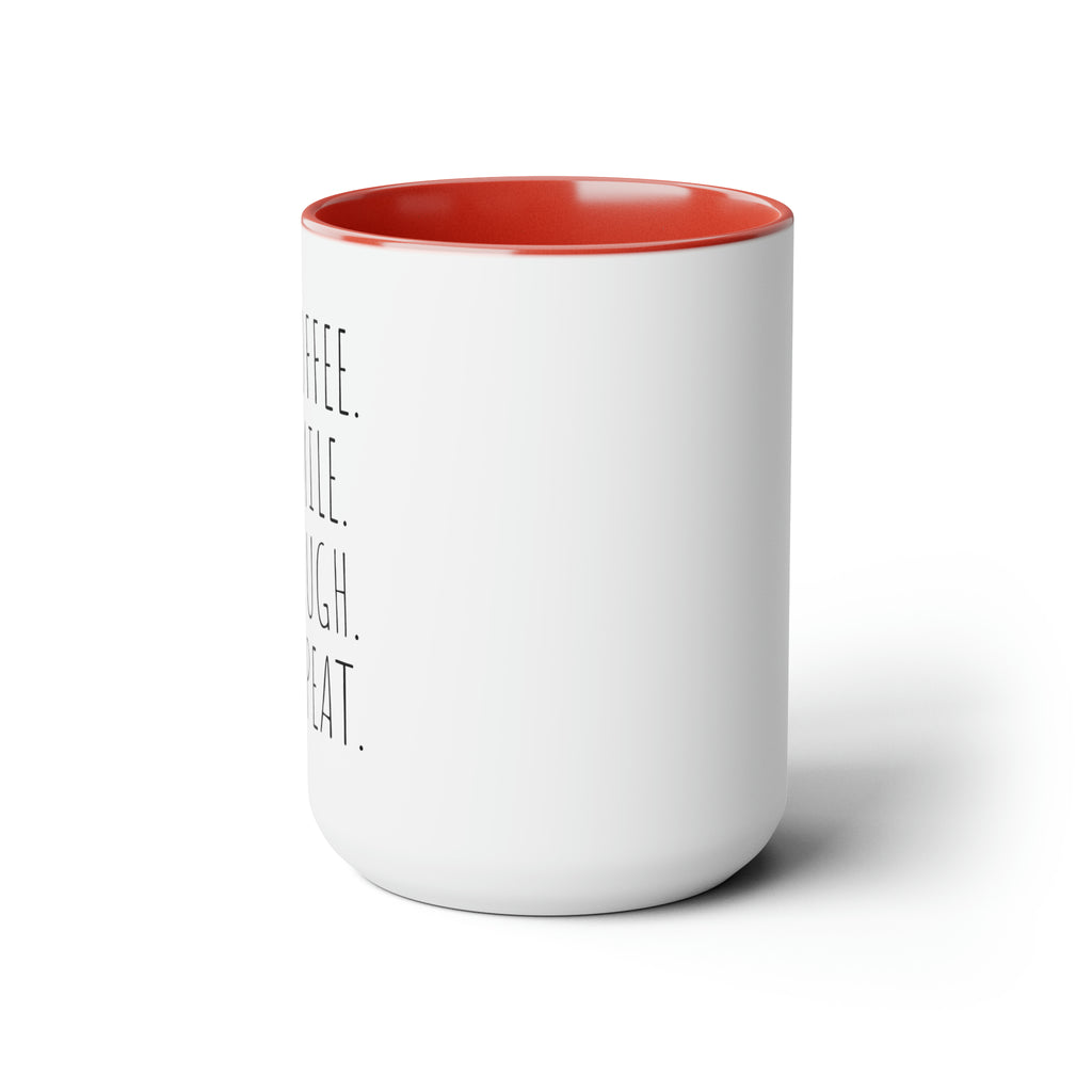 Coffee. Smile. Laugh. Repeat. - 15oz Coffee Mug