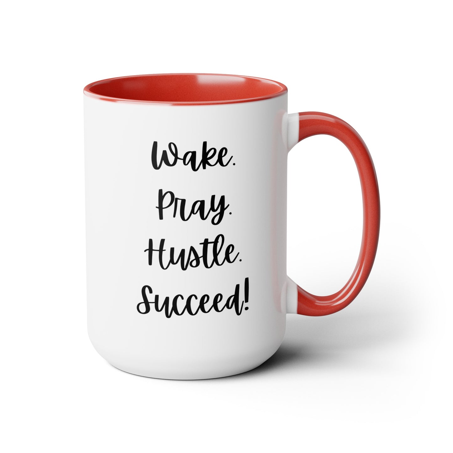 Wake Pray Hustle Succeed - 15oz Coffee Mugs - Inspirational Coffee Mug, Gift for Women and Men, Gift for Him and Her, Religious Coffee Mug