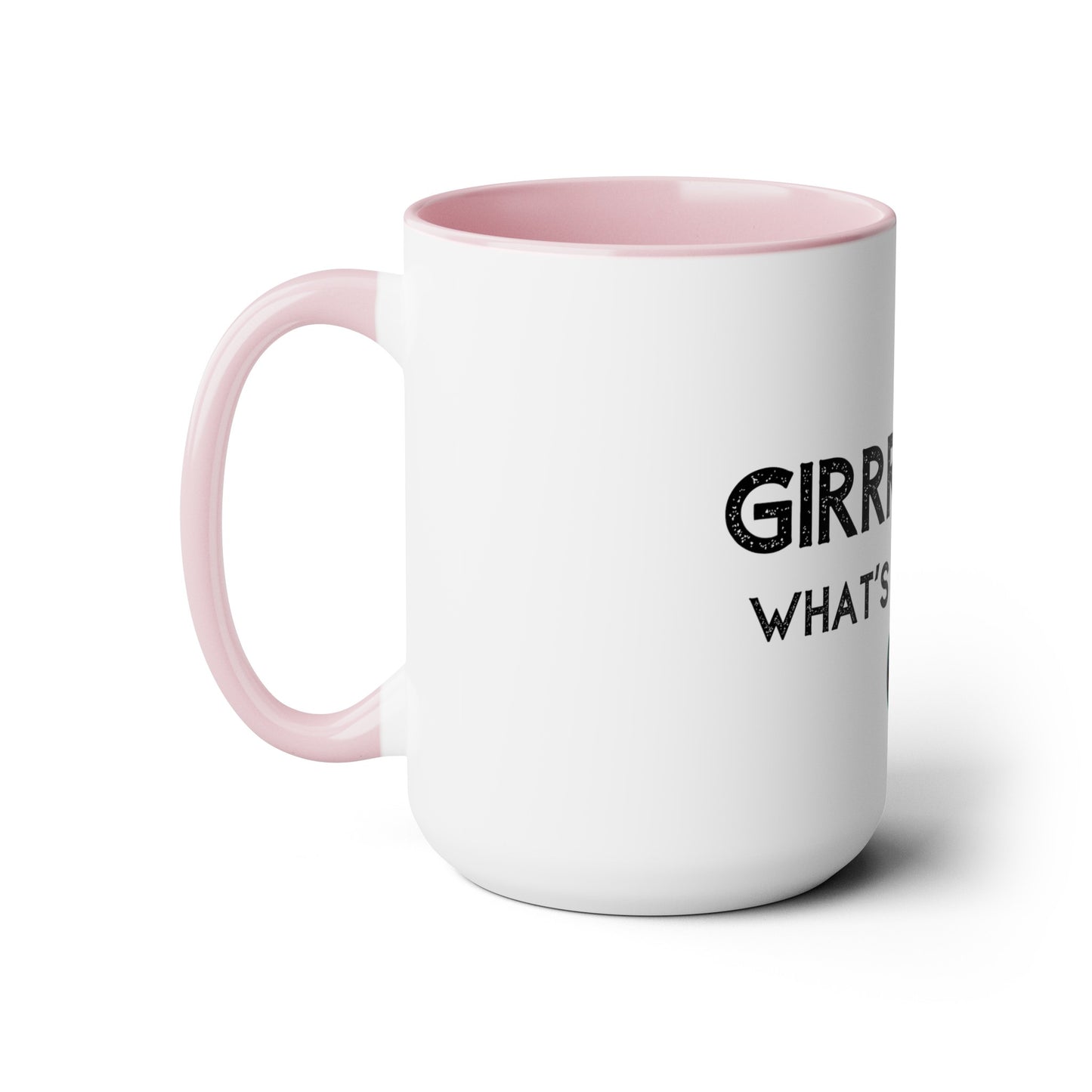 Girrrrlll!!! What's the Tea?! - 15oz Large Coffee Mugs - Funny Tea Mug, Gift for Women, Morning Tea Gossip, Gag Gift for Best friend