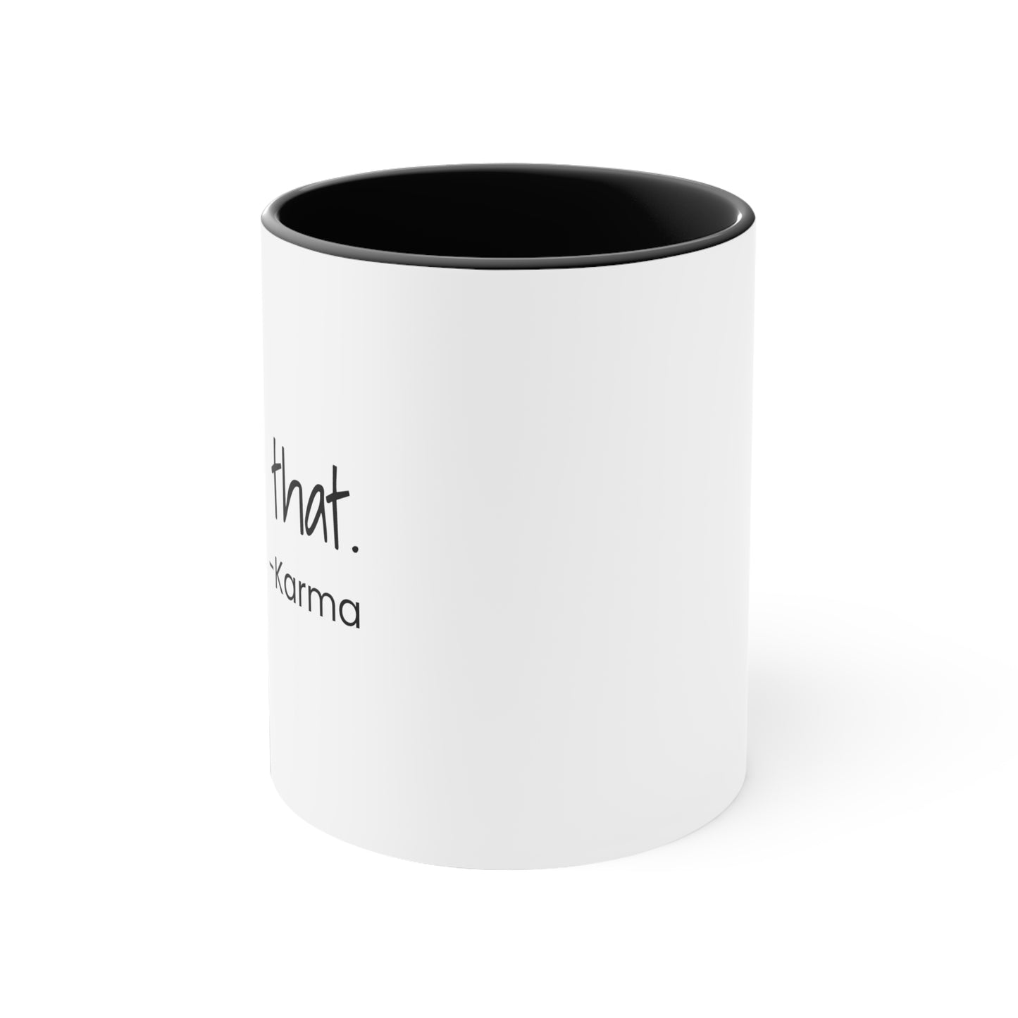 I Saw That - Karma - 11oz Coffee Mug - Coffee Mug for Coworker, Funny Coffee Mug, Gift for Friend, Humorous Coffee Mug
