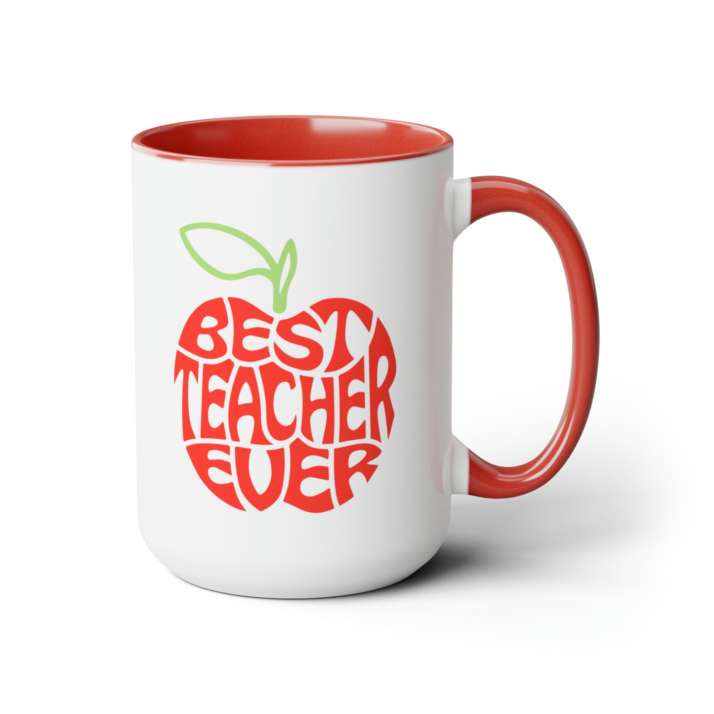 Best Teacher Ever - 15oz Coffee Mug, Favorite Teacher, Best Teacher, Gift for Teachers Week, Coffee Mug for Teacher