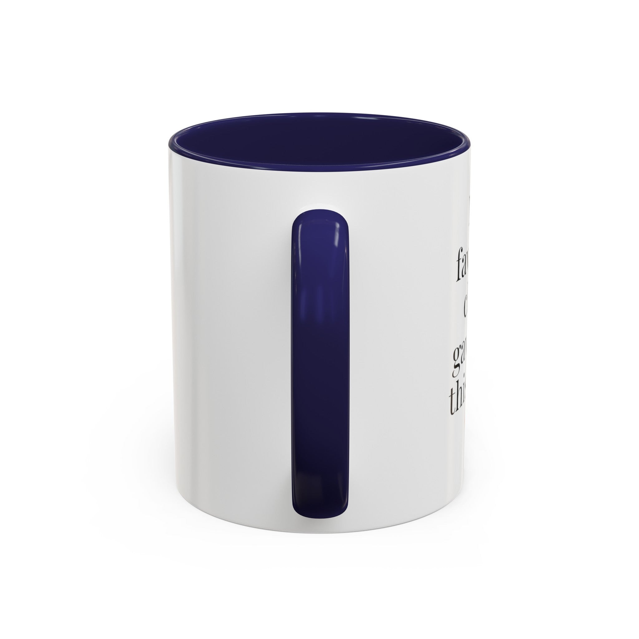 My Favorite Child Gave Me This Mug - 11oz Coffee Mug